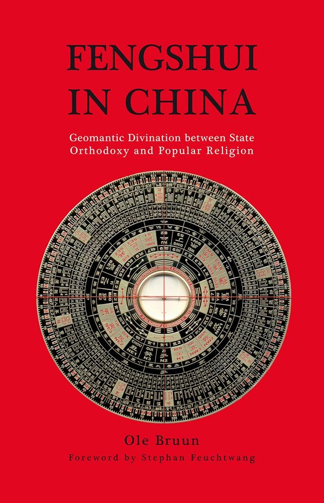 Fengshui in China: Geomantic Divination Between State Orthodoxy and Popular Religion General education