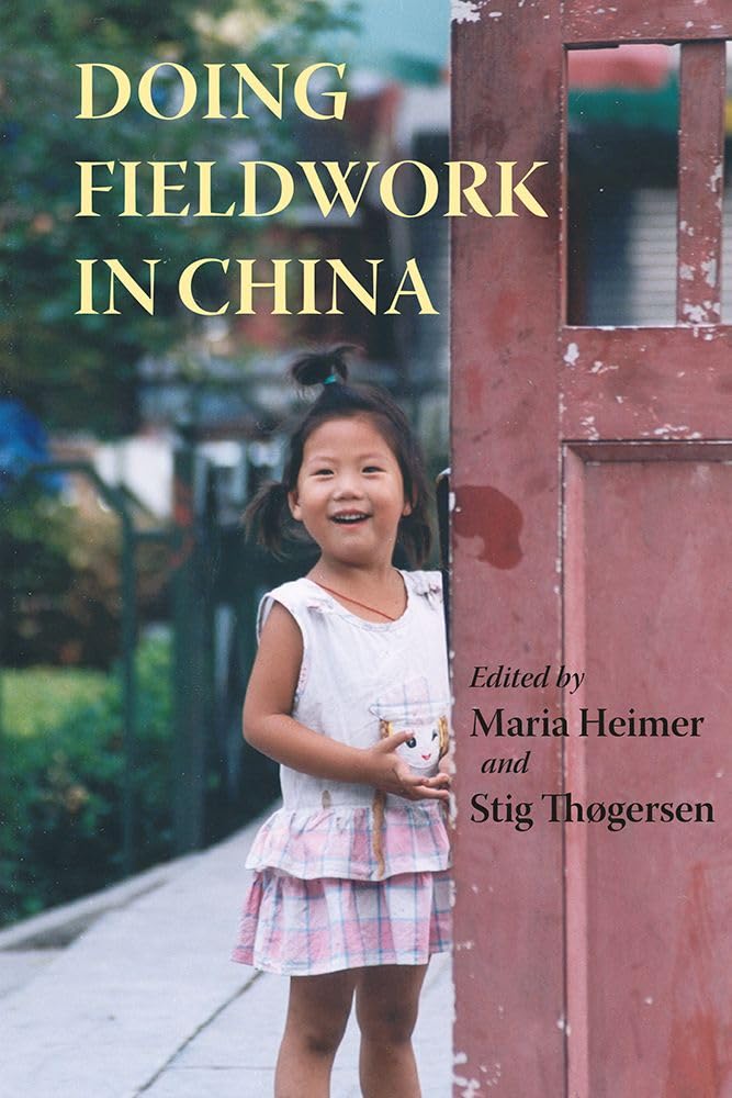 Doing Fieldwork in China (NIAS Reference Library, Band 1) Social Sciences Books