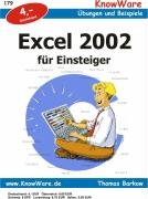 Excell 2002 für Einsteiger: Übungen und Beispiele: Excel lernen ohne viel Mühe! Schritt für Schritt zum Profi in Excel 2002! Computer Science