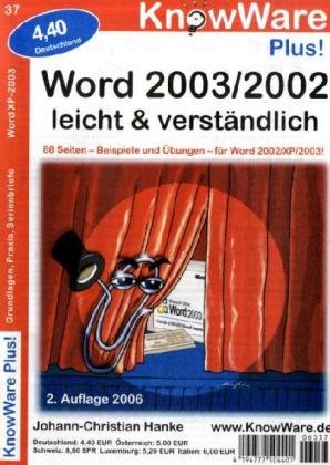 Word 2003/2002 leicht & verständlich: Grundlagen, Praxis, Serienbriefe. Beispiele und Übungen Computer Science