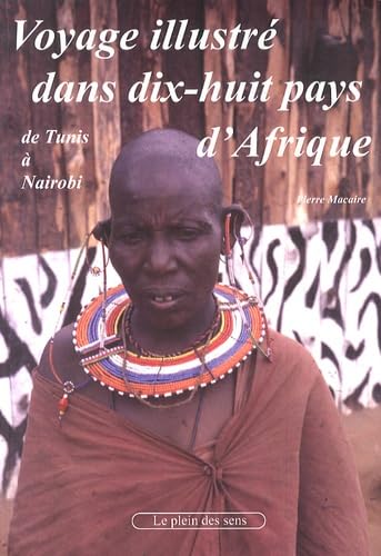 Voyage illustré de Tunis à Nairobi dans dix-huit pays d'Afrique book
