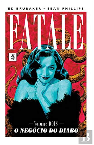 Fatale vol. 2 O Negócio do Diabo (Portuguese Edition) book