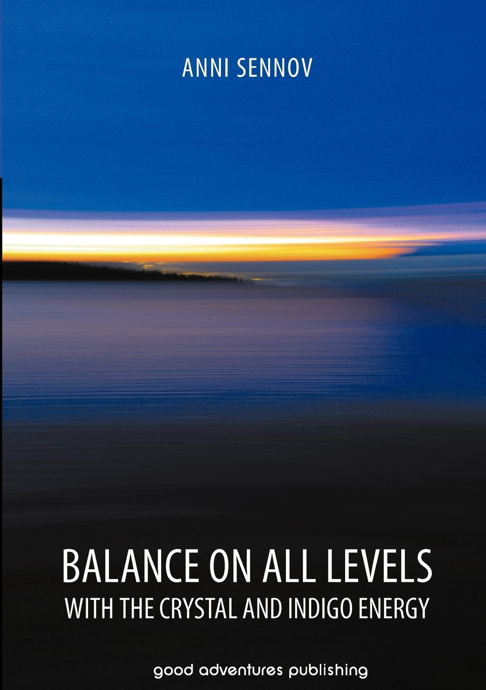 Balance on All Levels with the Crystal and Indigo Energy book