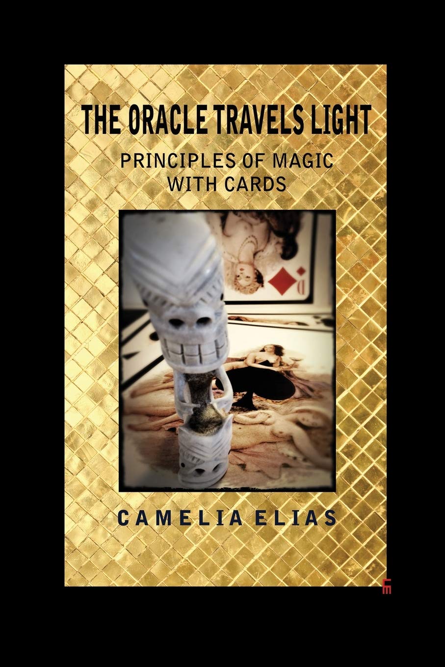 THE ORACLE TRAVELS LIGHT: PRINCIPLES OF MAGIC WITH CARDS (Divination) Religion & Esotericism