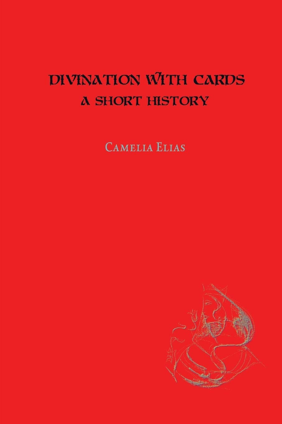 Divination with Cards: A Short History (Pocket Books) Religion & Esotericism