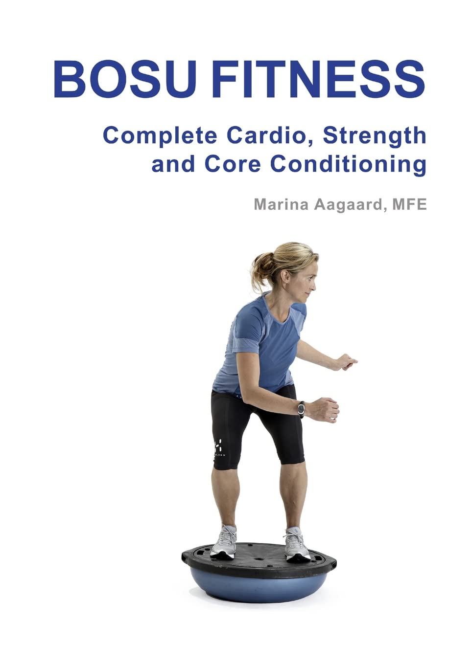 BOSU FITNESS - Complete Cardio, Strength and Core Conditioning Parents & Children