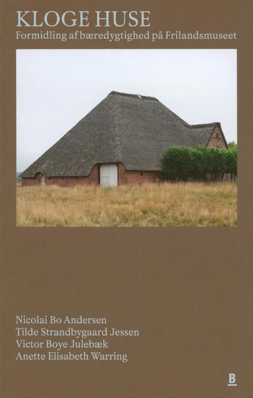 Kloge Huse / Ingenious Houses: Communicating Sustainability at the Open Air Museum Architecture