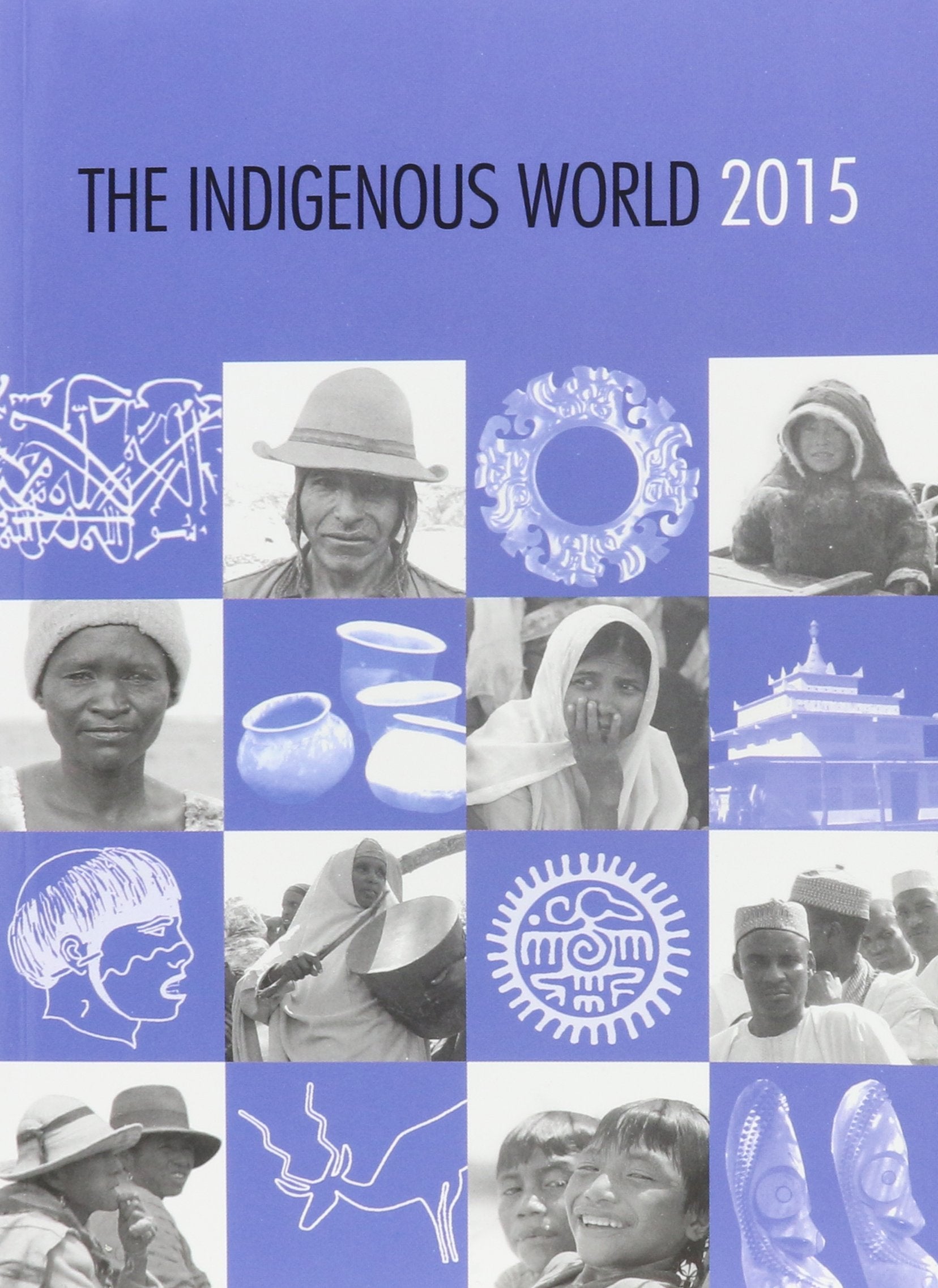 The Indigenous World 2015: Iwgia Yearbook Law
