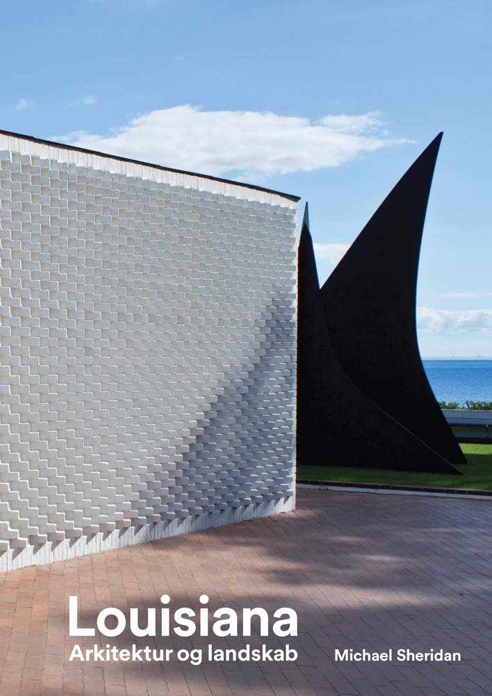 Louisiana Museum of Modern Art: Landscape and Architecture Architecture
