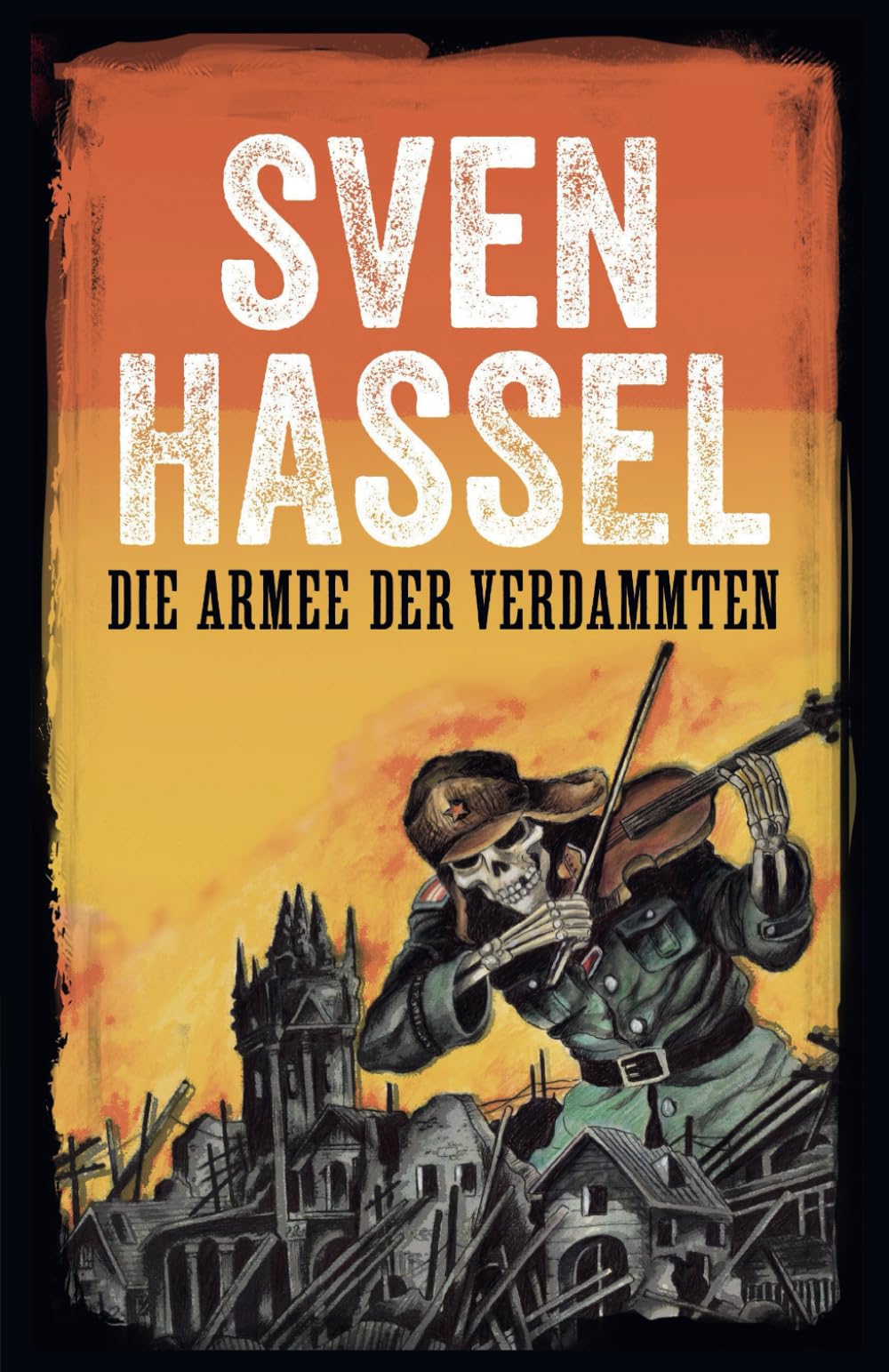 Die Armee der Verdammten: Erstmal auf Deutsch (Sven Hassel - Serie Zweiter Weltkrieg, Band 1) Classics