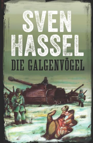 DIE GALGENVÖGEL (Sven Hassel - Serie Zweiter Weltkrieg, Band 2) Action & Adventure