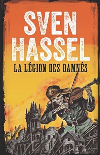 La Légion des Damnés (Sven Hassel Série Deuxième Guerre Mondiale, Band 1) Contemporary literature