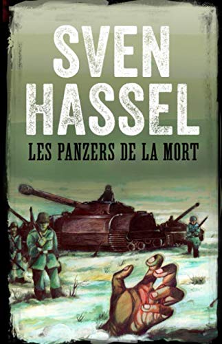 Les Panzers de la Mort: Edition Française (Sven Hassel Série Deuxième Guerre Mondiale, Band 2) Contemporary literature