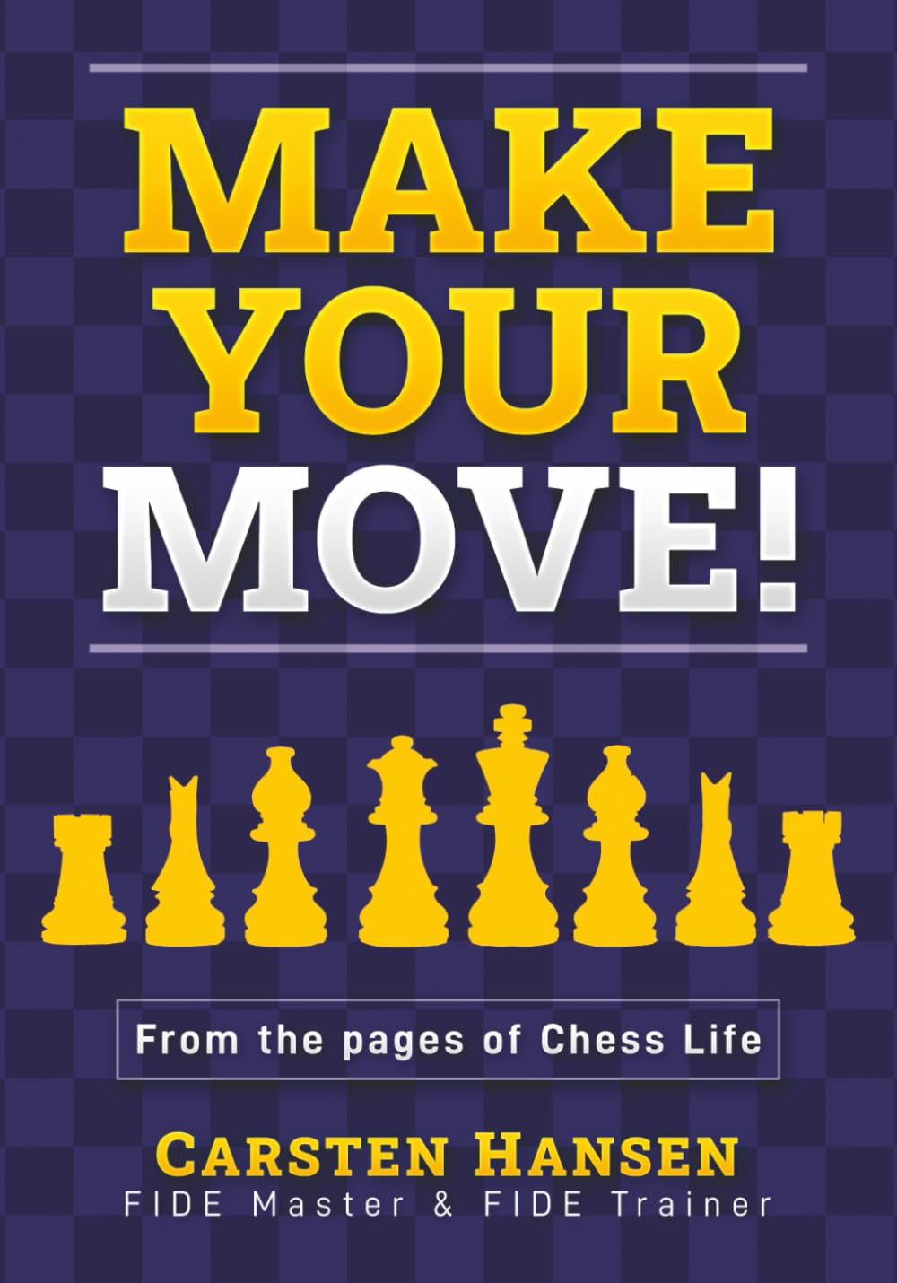 Make Your Move!: Chess Puzzles from the pages of Chess Life Leisure & Fun