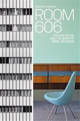 Room 606 : The SAS House and the Work of Arne Jacobsen book