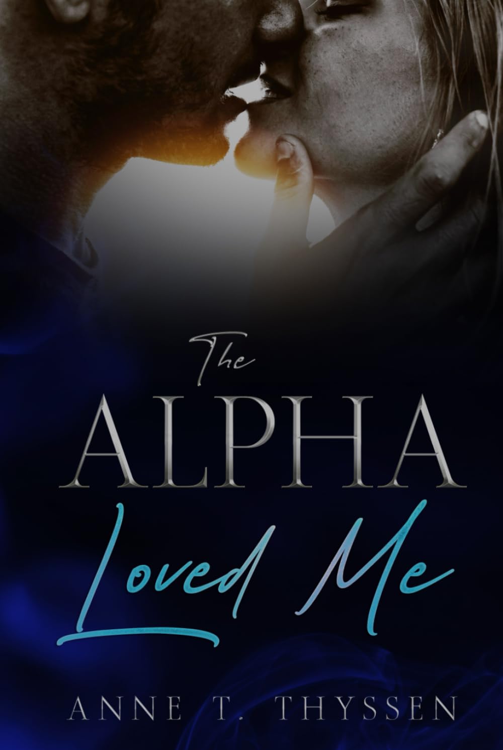 The Alpha Loved Me (Book 6 of Claimed by Alphas) Eroticism