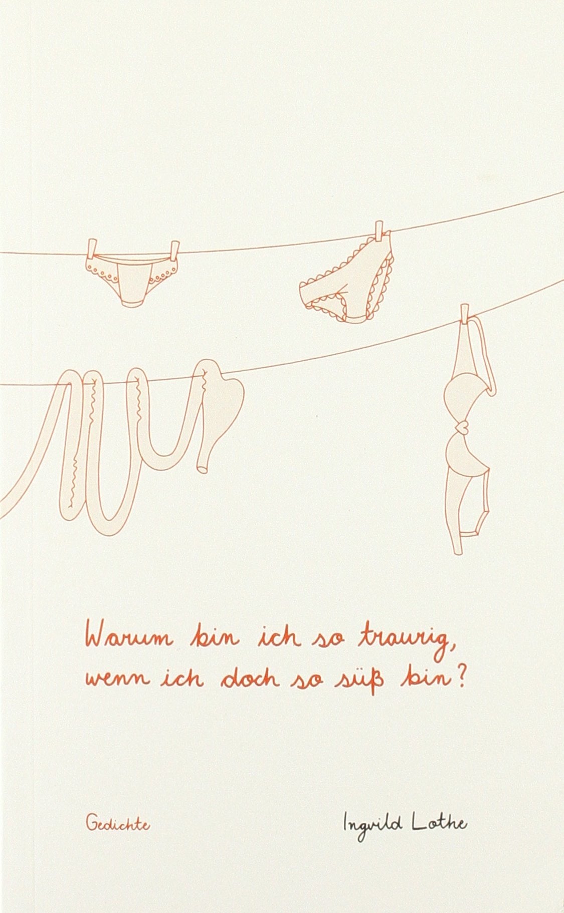 Warum bin ich so traurig, wenn ich doch so süß bin= Poetry