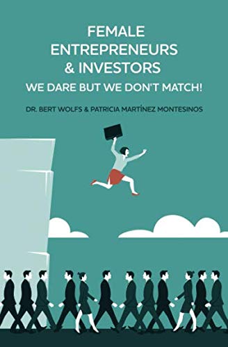 Female Entrepreneurs & Investors, we dare but we don’t match! Business, Finance & Career
