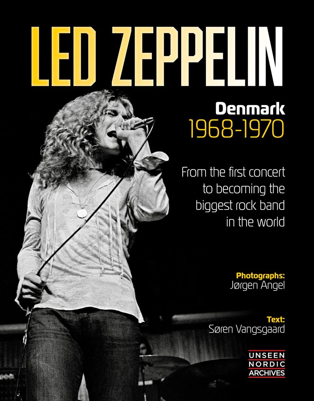 Led Zeppelin: Denmark 1968-1970: From the first concert to becoming the biggest rock band in the world (Unseen Nordic Archives) Photography