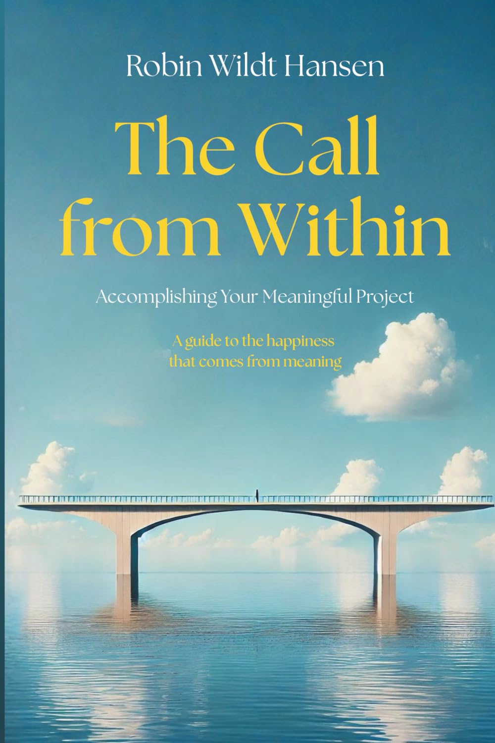 The Call from Within: Accomplishing Your Meaningful Project book