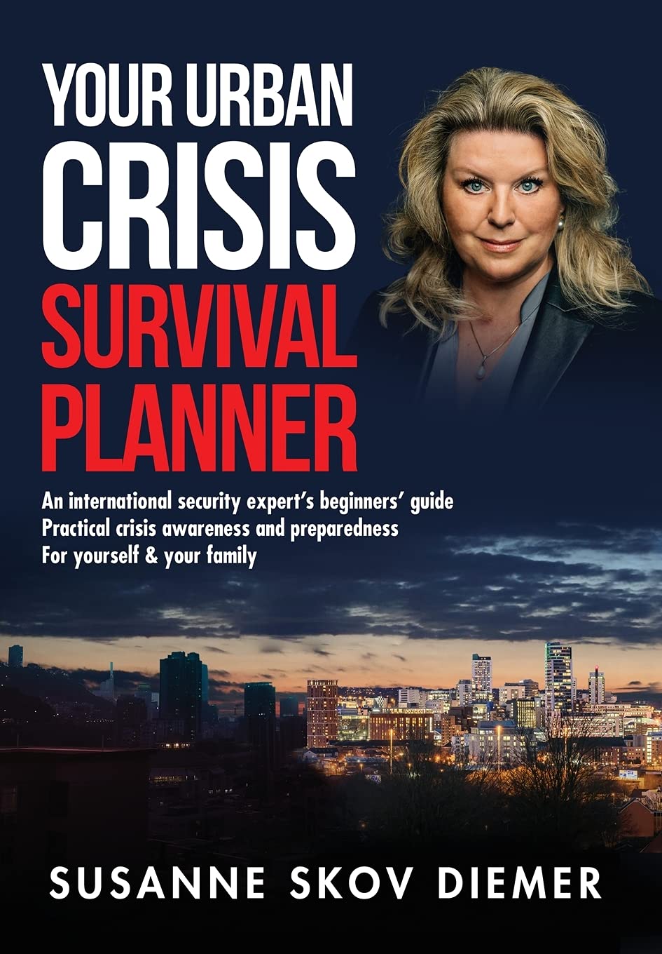 Your Urban Crisis Survival Planner: An international security expert's beginners' guide - Practical crisis awareness and preparedness for yourself & your family Mathematics