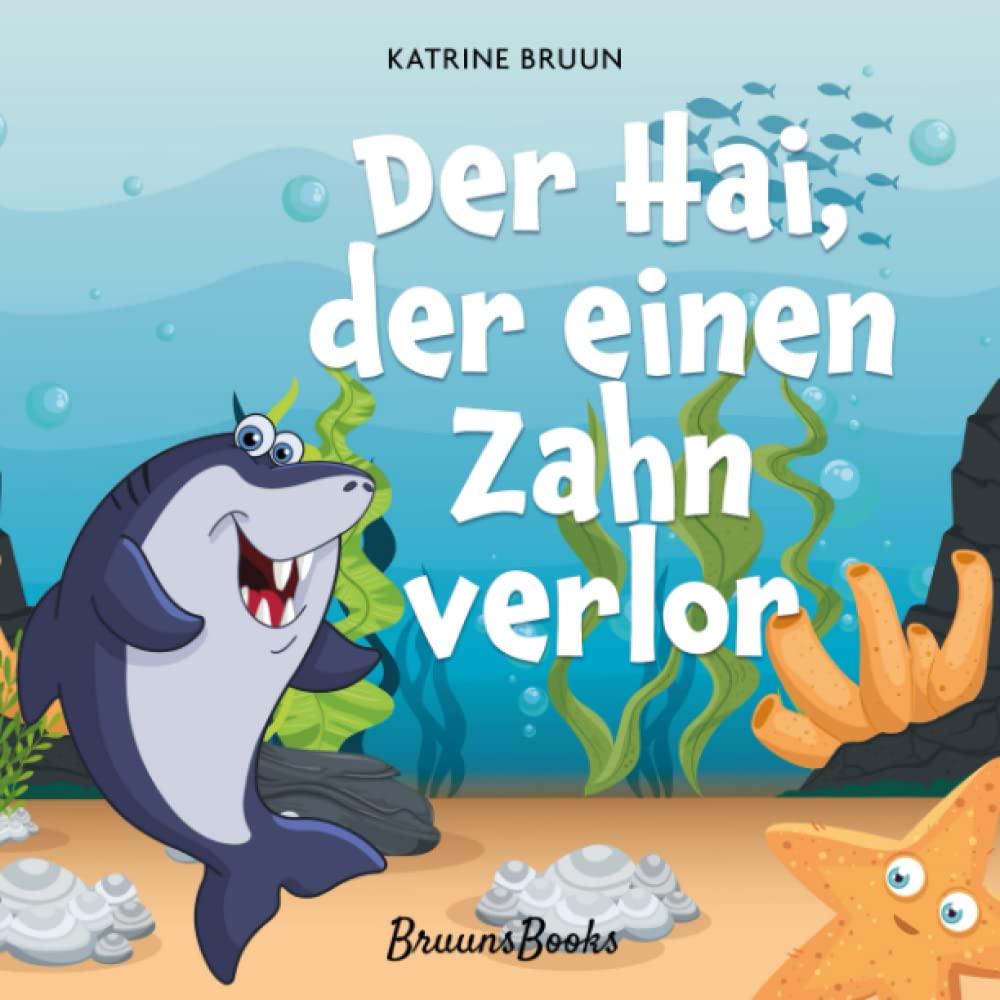 Der Hai, der einen Zahn verlor: Ein Kinderbuch über Mut zu haben und Freunde zu finde. book
