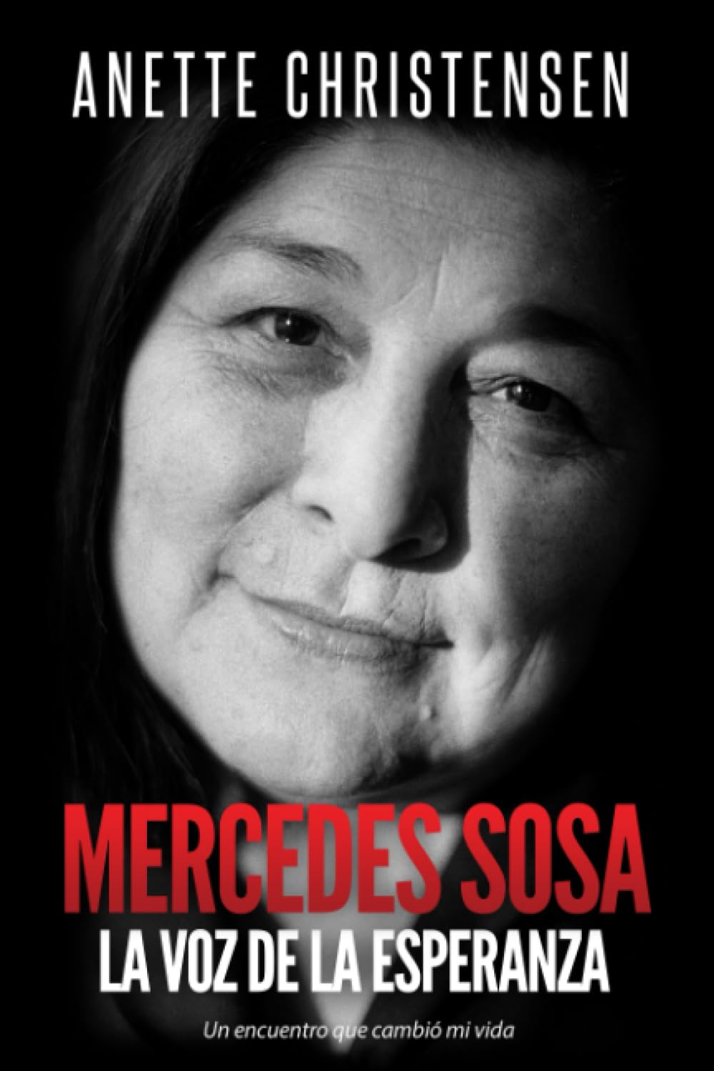 Mercedes Sosa - La Voz de la Esperanza: Un encuentro que cambió mi vida Social Sciences