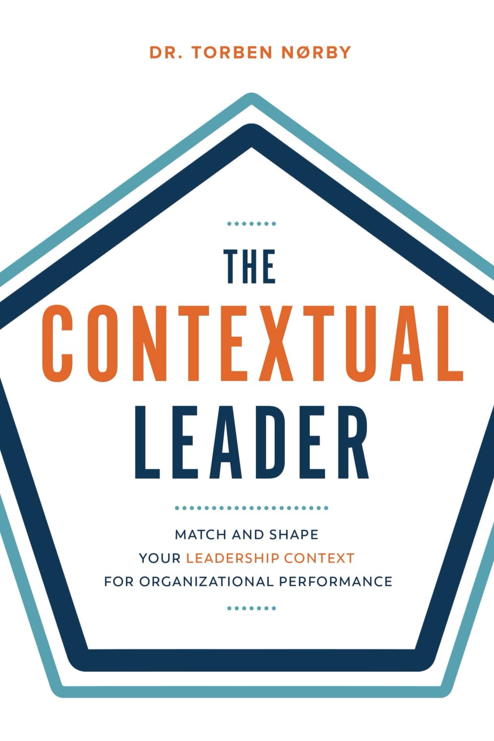 The Contextual Leader: Match and Shape Your Leadership Context for Organizational Performance Law