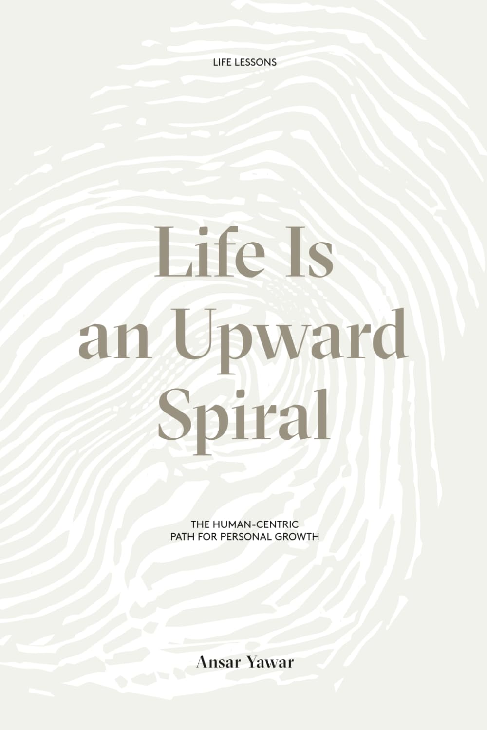 Life Is an Upward Spiral: The Human-Centric Path for Personal Growth Lifestyle