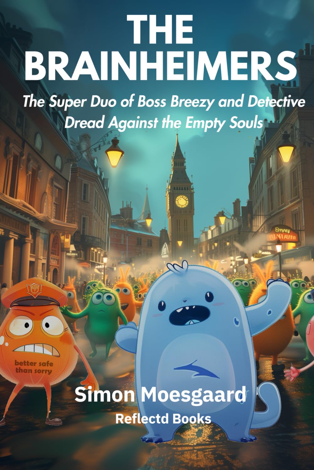 The Brainheimers: The Super Duo of Boss Breezy and Detective Dread Against the Empty Souls Non-fiction