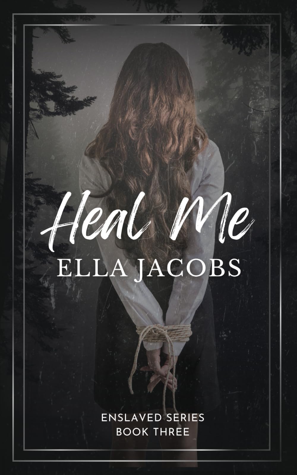 Heal Me: Dark captive romance (Enslaved Series, Band 3) Romantic Thrillers