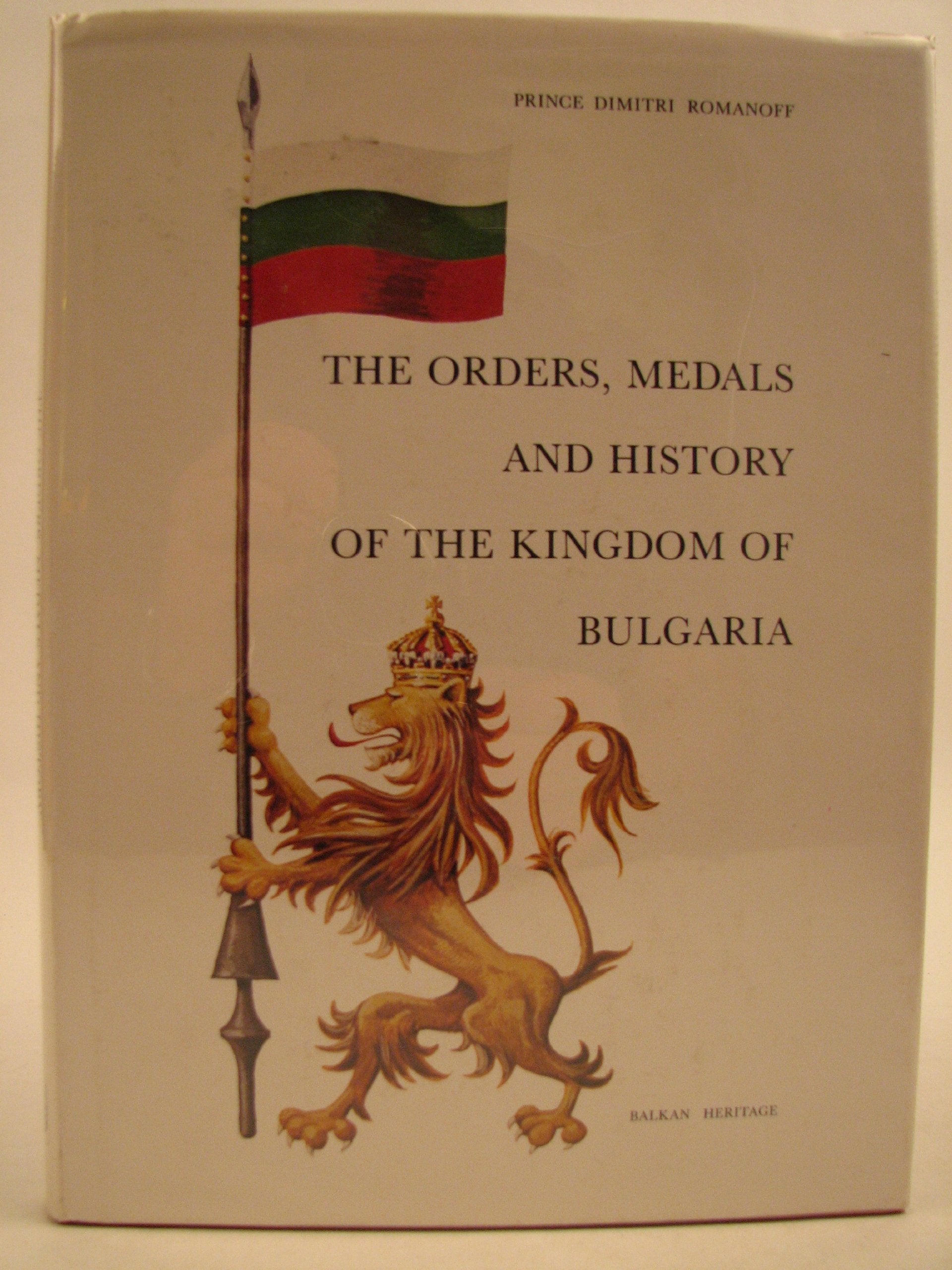 The Orders, Medals and History of the Kindgom of Bulgaria Reference Books