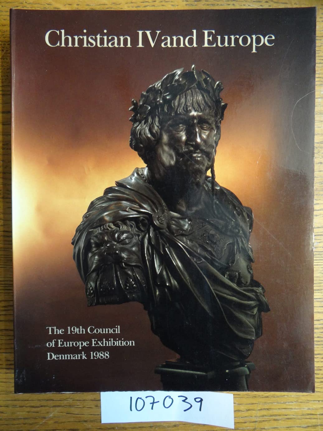 Christian IV and Europe The 19th Art Exhibition of the Council of Europe, Denmark 1988 Books