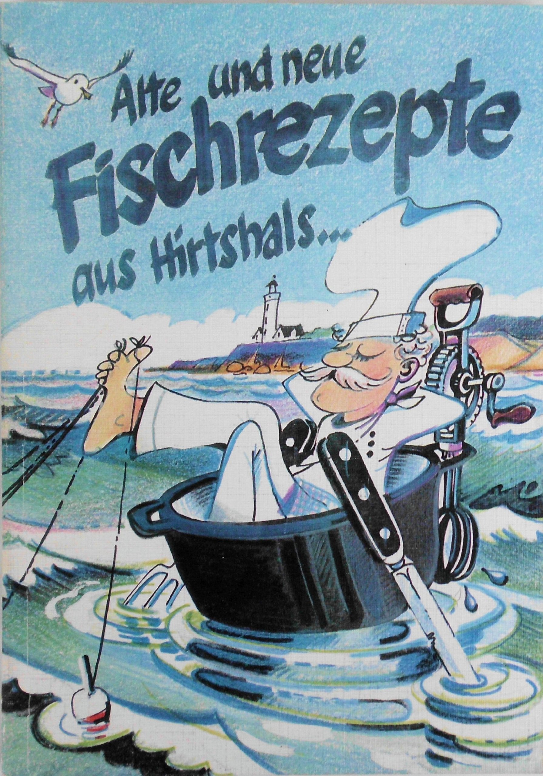 Alte und neue Fischrezepte aus Hirtshals... Books