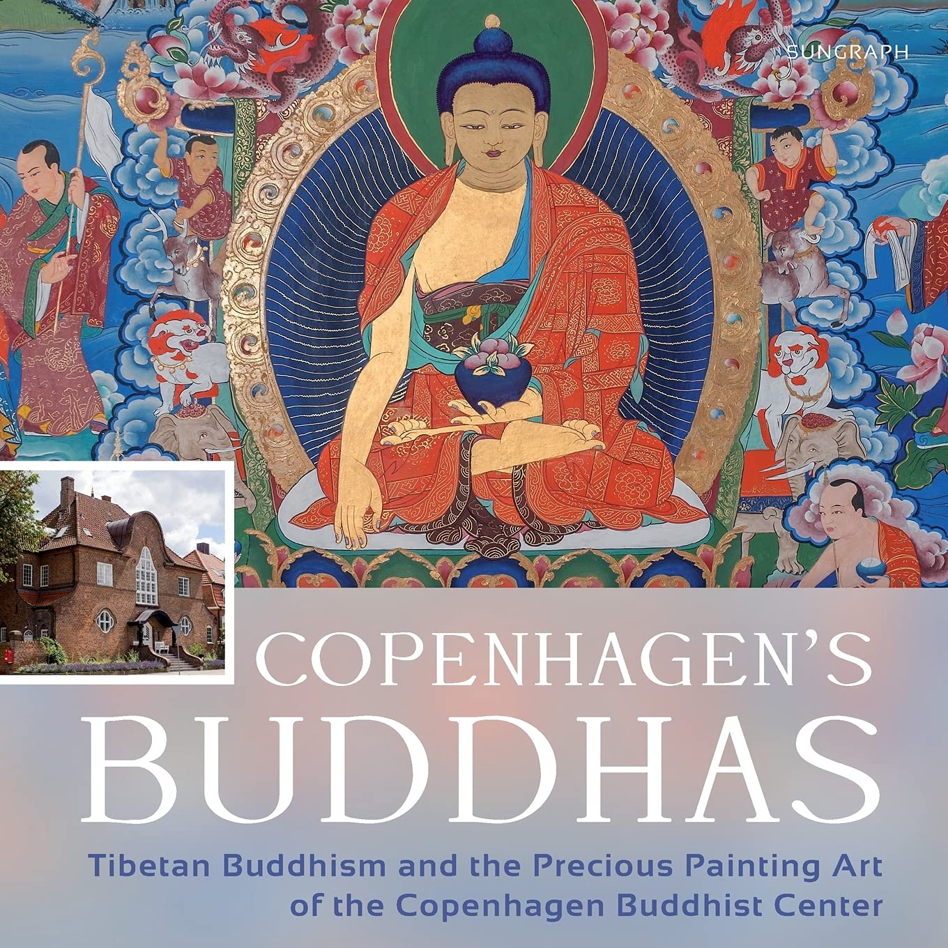 Copenhagen's Buddhas: Tibetan Buddhism and the Precious Painting Art of the Copenhagen Buddhist Center book