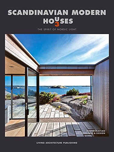 Scandinavian Modern Houses 3. The Spirit of Nordic Light Books