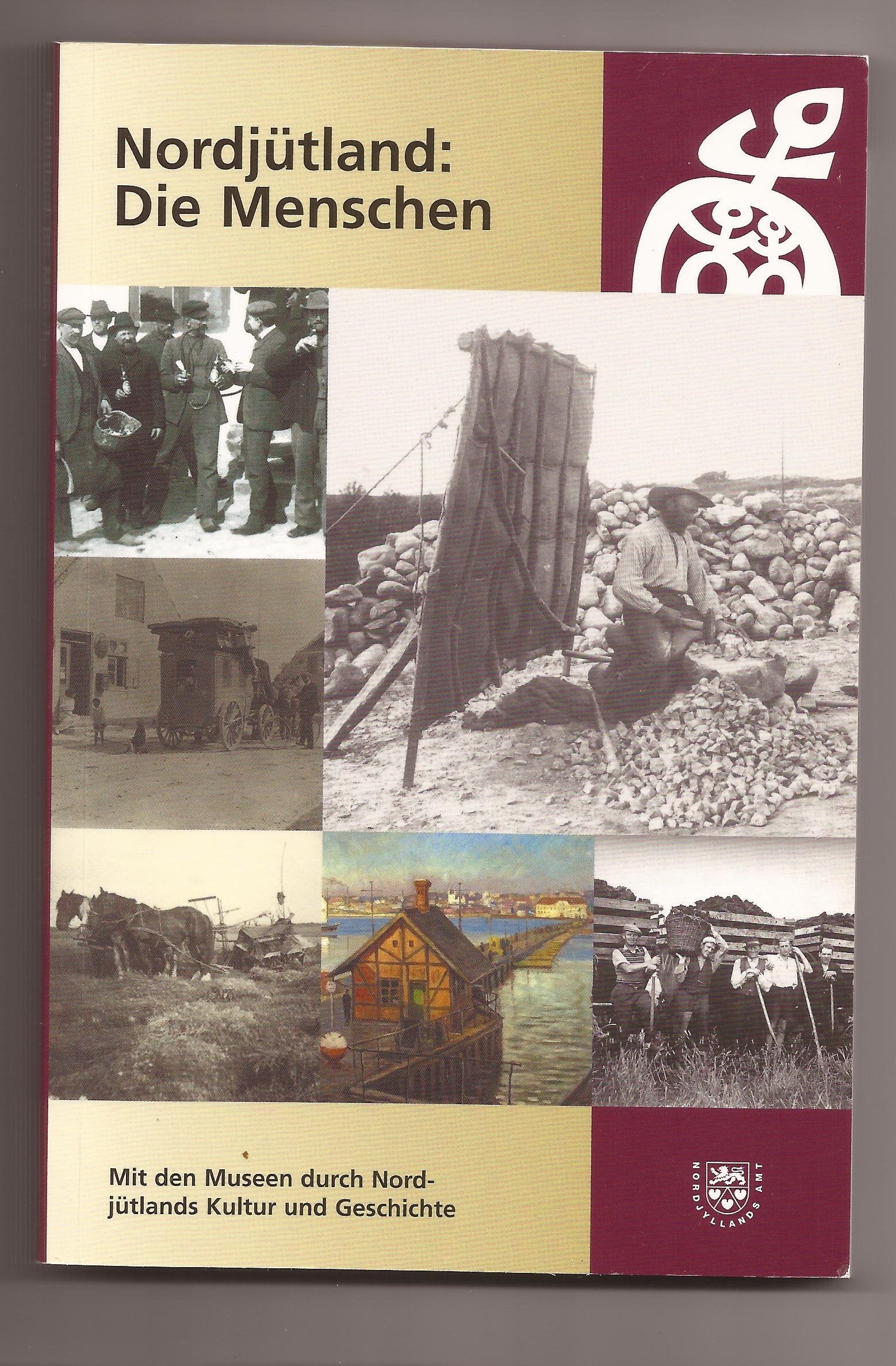 Nordjütland: Die Menschen (Mit den Museen durch Nordjütlands Kultur und Geschichte) Books