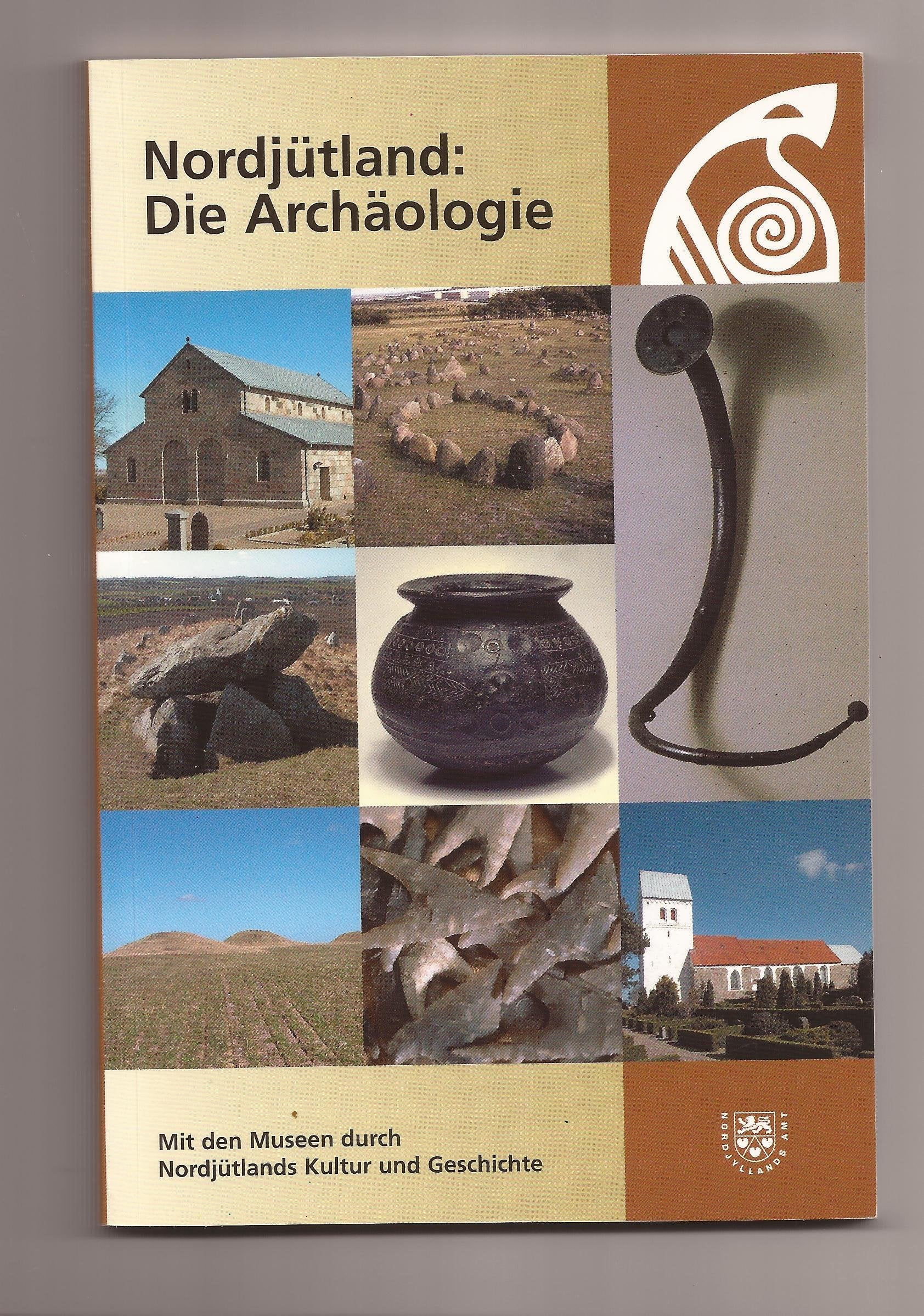 Nordjütland: Die Archäologie (Mit den Museen durch Nordjütlands Kultur und Geschichte) Natural Sciences
