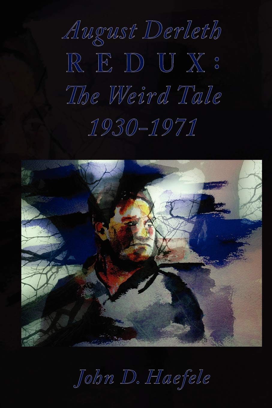 August Derleth Redux: The Weird Tale 1930-1971 Contemporary literature