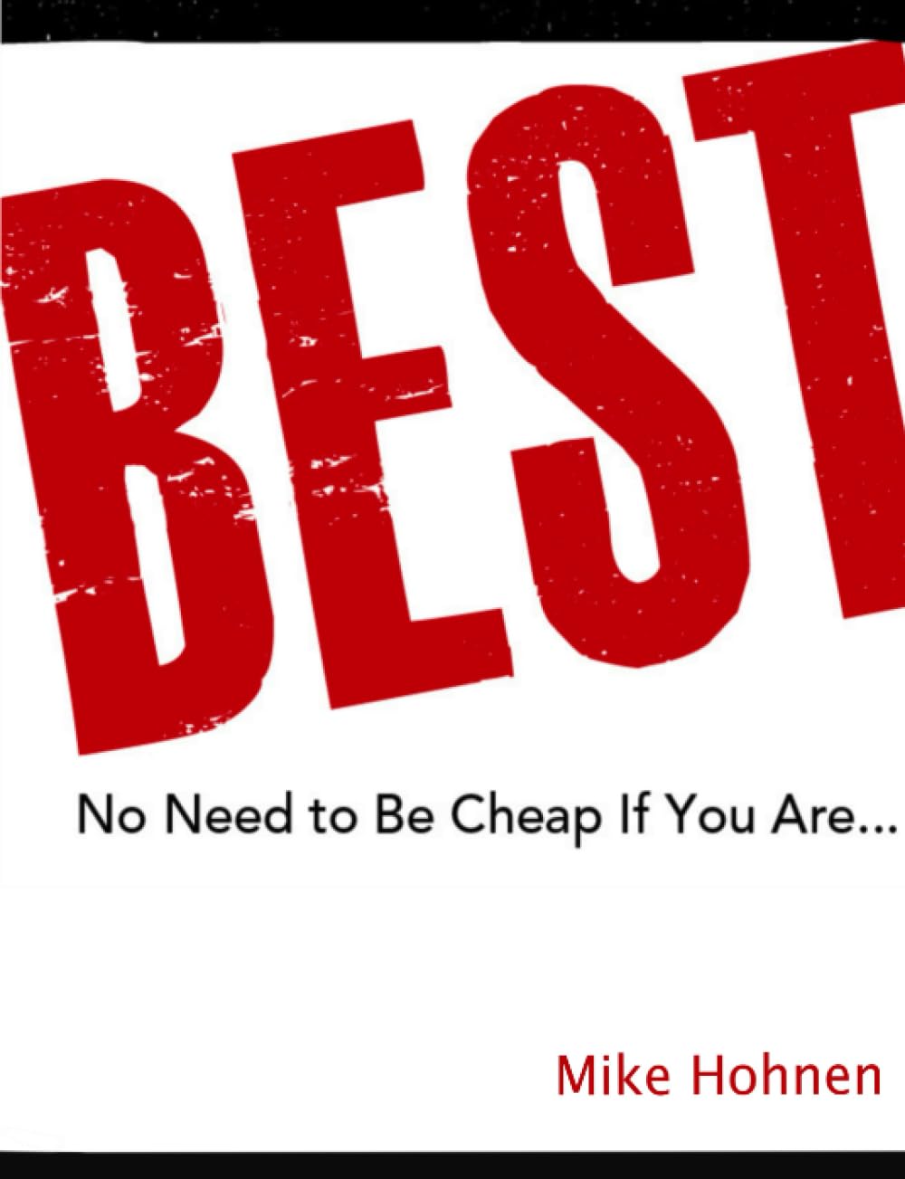 Best! No need to be cheap if you are ... Business, Finance & Career