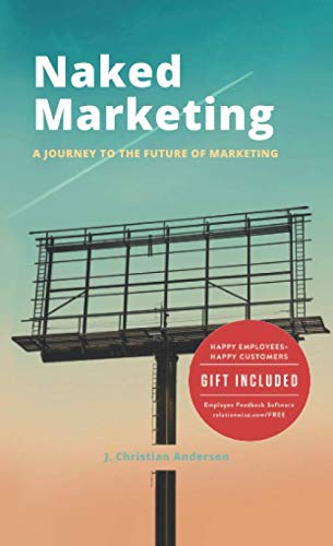Naked Marketing: A Journey to the Future of Marketing book