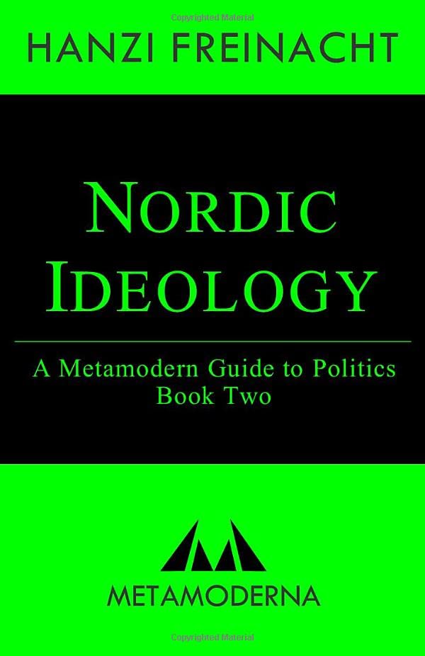 Nordic Ideology: A Metamodern Guide to Politics, Book Two (Metamodern Guides, Band 2) Philosophy