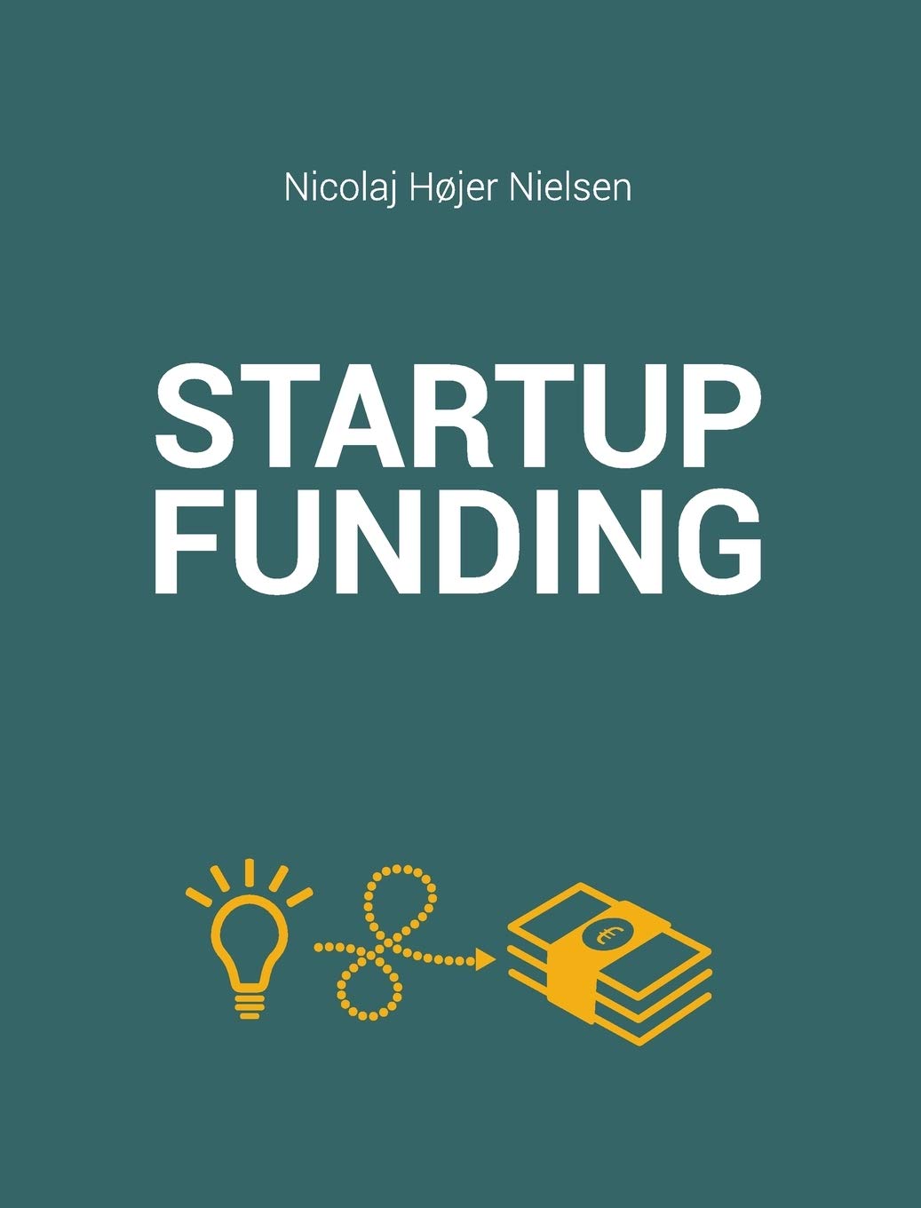 The Startup Funding Book Business, Finance & Career