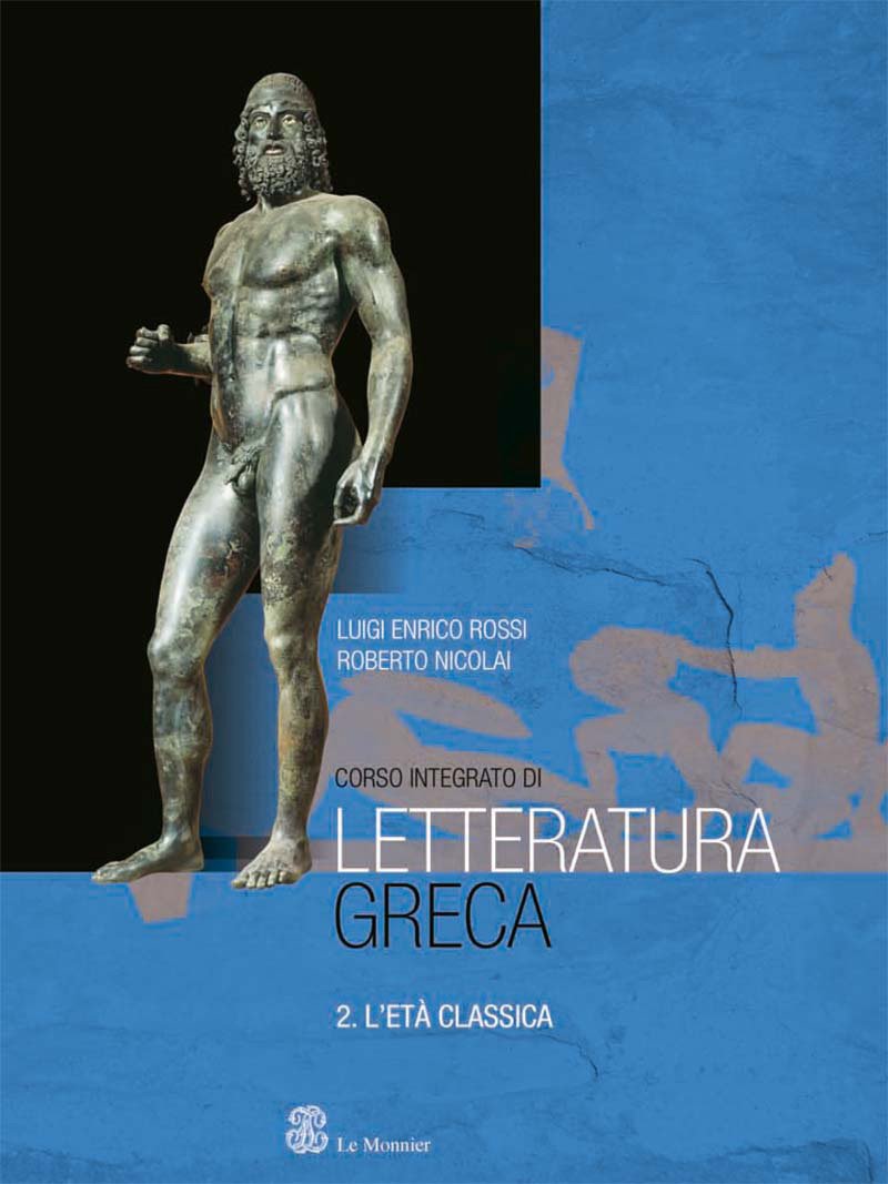 Corso integrato di letteratura greca. Per il Liceo classico. L'età classica (Vol. 2) Non-fiction