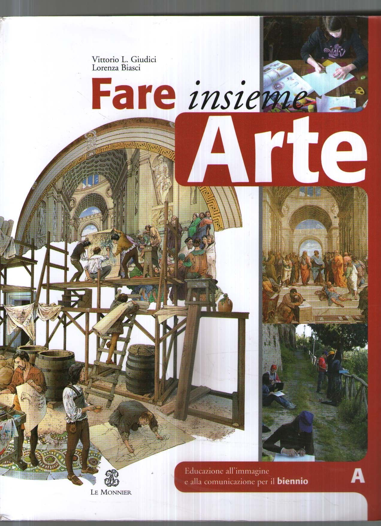Fare insieme arte. Educazione all'immagine e alla comunicazione. Vol. A. Con quaderno e laboratorio. Per la Scuola media Non-fiction
