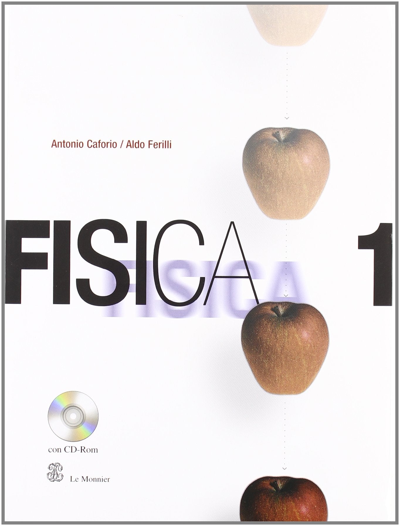 Fisica. Per il Liceo scientifico. Con CD-ROM (Vol. 1) Natural Sciences