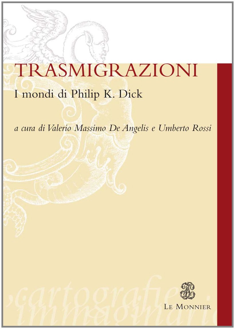 Trasmigrazioni. I mondi di Philip K. Dick book