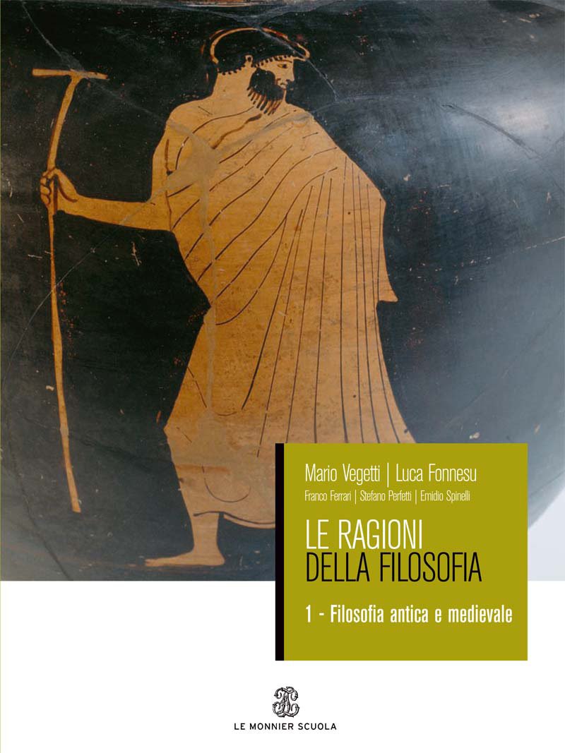 Le ragioni della filosofia. Per i Licei e gli Ist. magistrali. Filosofia antica e medievale (Vol. 1) Philosophy