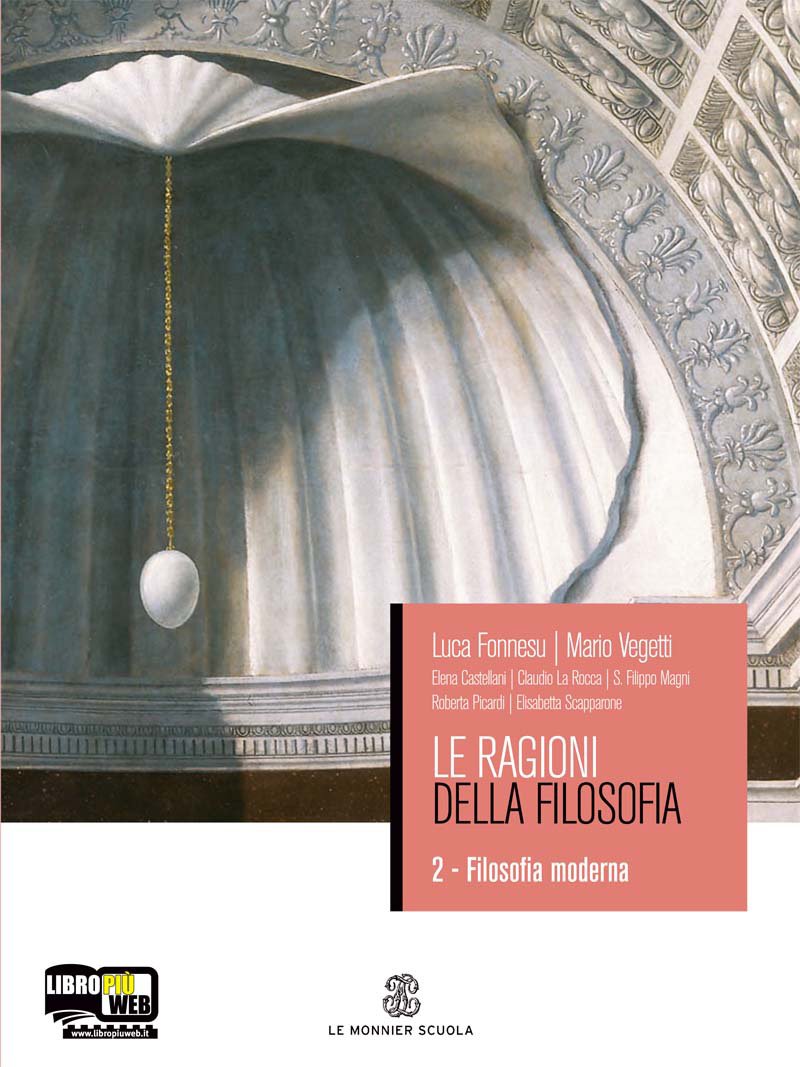 Le ragioni della filosofia. Per i Licei e gli Ist. magistrali. La filosofia moderna (Vol. 2) Philosophy
