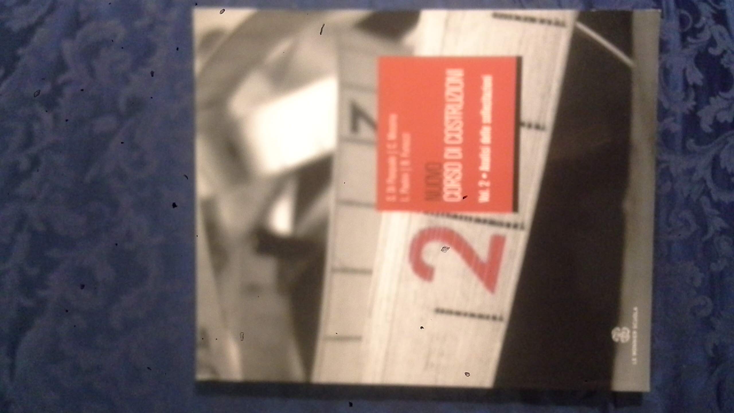 Nuovo corso di costruzioni. Per gli Ist. tecnici per geometri. Analisi delle sollecitazioni (Vol. 2) book